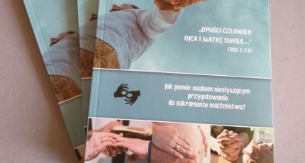 Opuści człowiek ojca i matkę swoją…