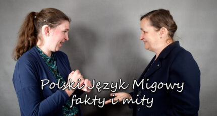Polski Język Migowy – fakty i mity
